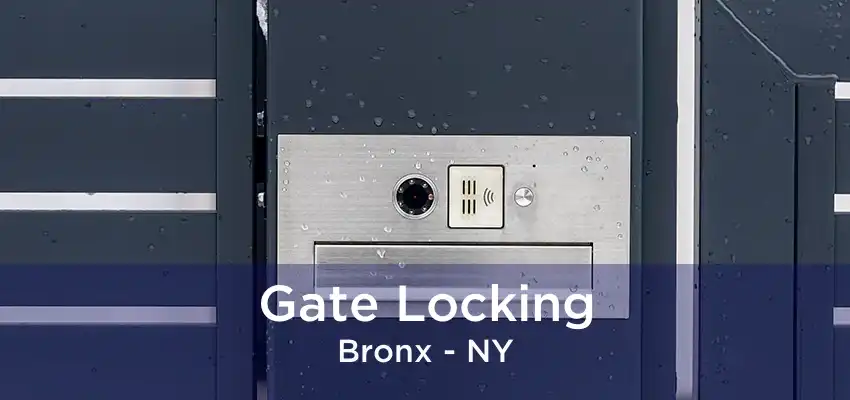 Gate Locking Bronx - NY