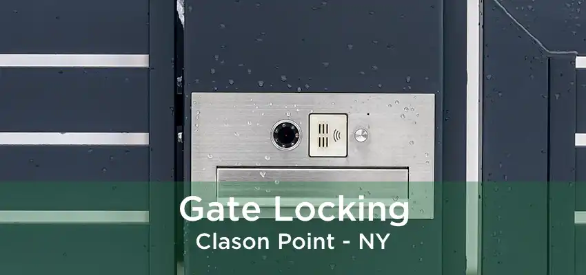 Gate Locking Clason Point - NY