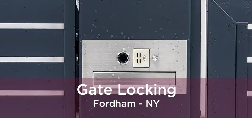 Gate Locking Fordham - NY