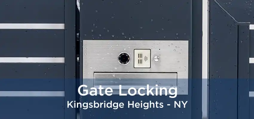 Gate Locking Kingsbridge Heights - NY