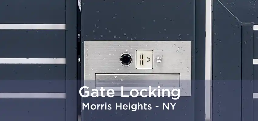 Gate Locking Morris Heights - NY