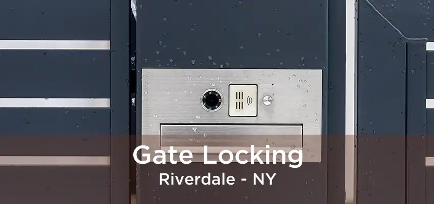 Gate Locking Riverdale - NY