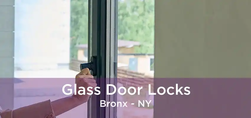 Glass Door Locks Bronx - NY