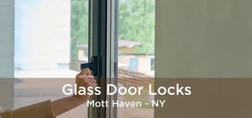 Glass Door Locks Mott Haven - NY