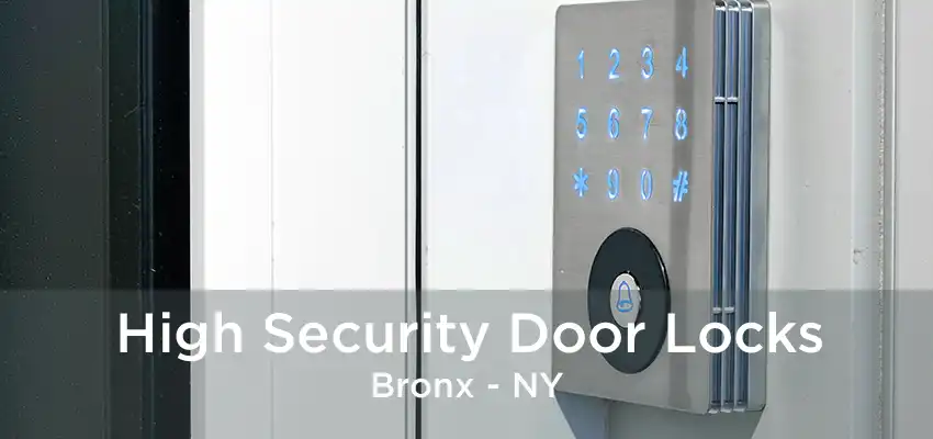 High Security Door Locks Bronx - NY