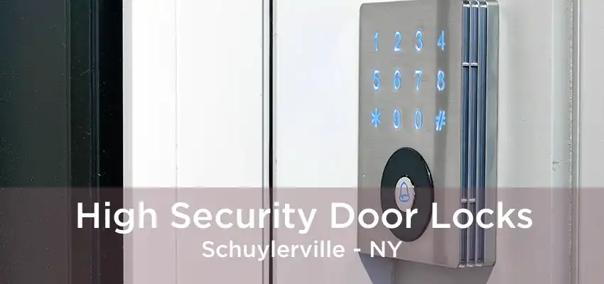 High Security Door Locks Schuylerville - NY