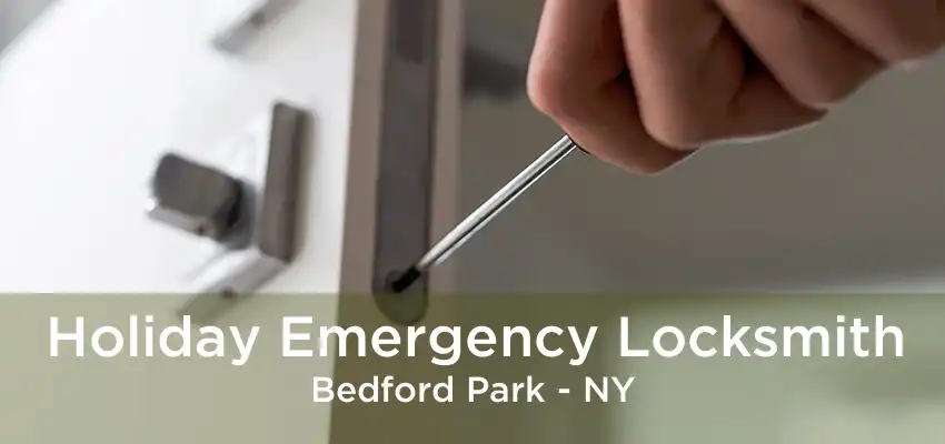 Holiday Emergency Locksmith Bedford Park - NY