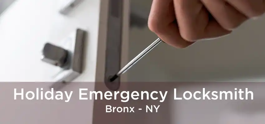 Holiday Emergency Locksmith Bronx - NY