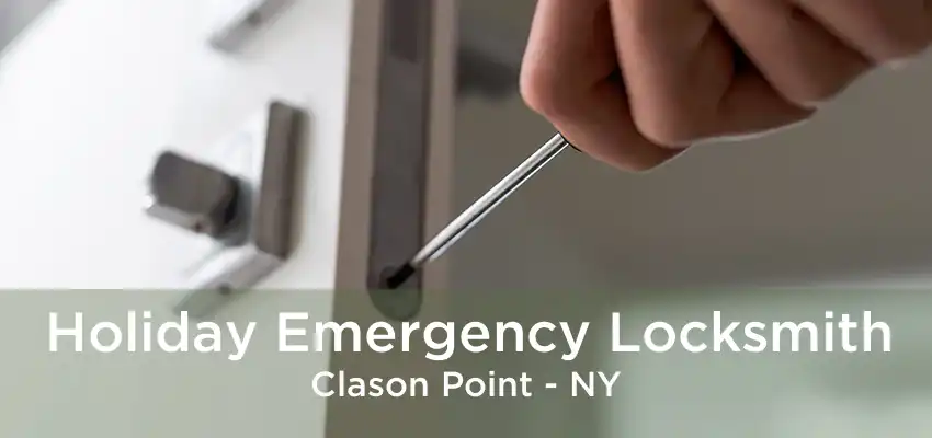 Holiday Emergency Locksmith Clason Point - NY