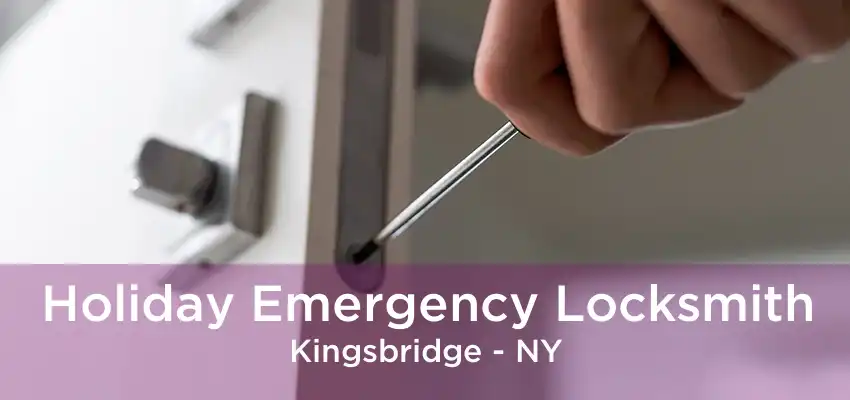 Holiday Emergency Locksmith Kingsbridge - NY