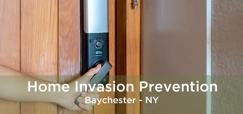 Home Invasion Prevention Baychester - NY