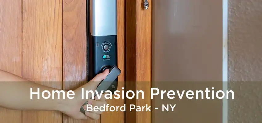 Home Invasion Prevention Bedford Park - NY