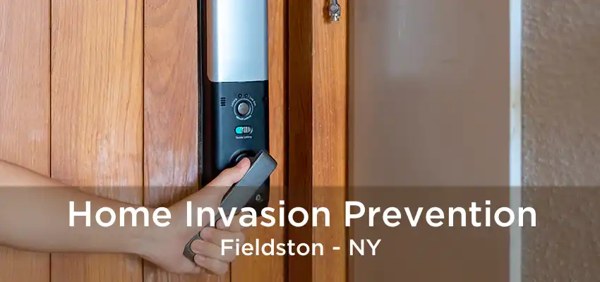 Home Invasion Prevention Fieldston - NY