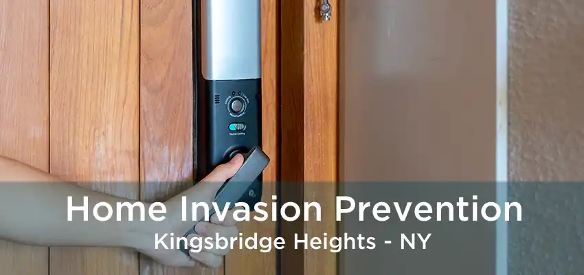 Home Invasion Prevention Kingsbridge Heights - NY