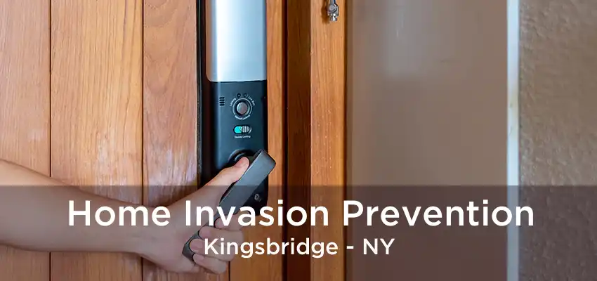 Home Invasion Prevention Kingsbridge - NY