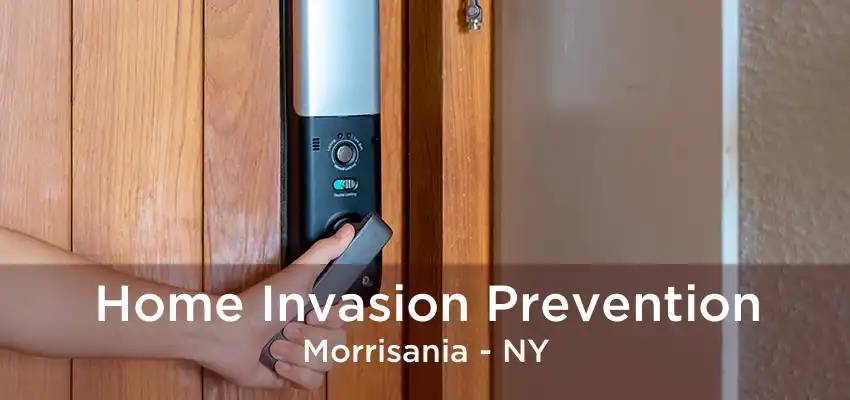 Home Invasion Prevention Morrisania - NY