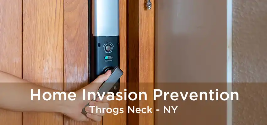 Home Invasion Prevention Throgs Neck - NY