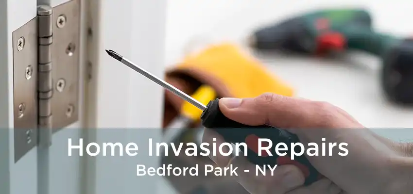 Home Invasion Repairs Bedford Park - NY