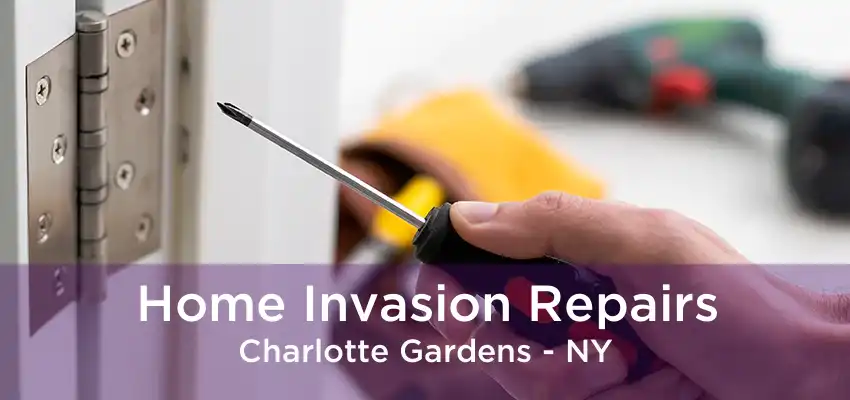 Home Invasion Repairs Charlotte Gardens - NY