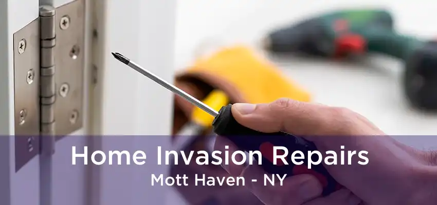 Home Invasion Repairs Mott Haven - NY