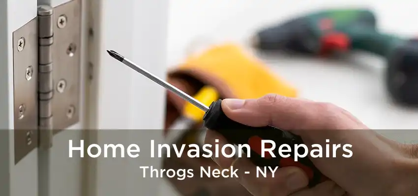 Home Invasion Repairs Throgs Neck - NY