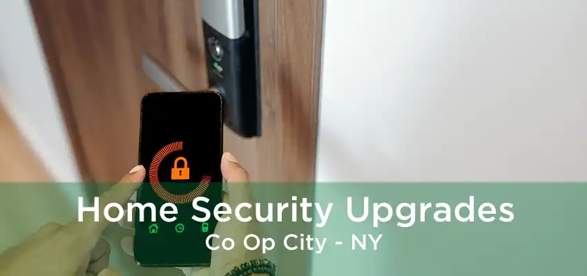 Home Security Upgrades Co Op City - NY