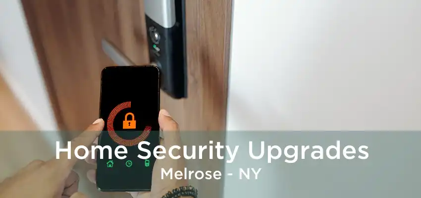 Home Security Upgrades Melrose - NY