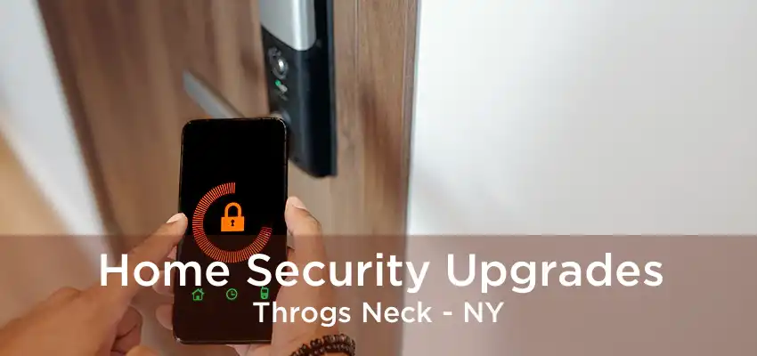 Home Security Upgrades Throgs Neck - NY