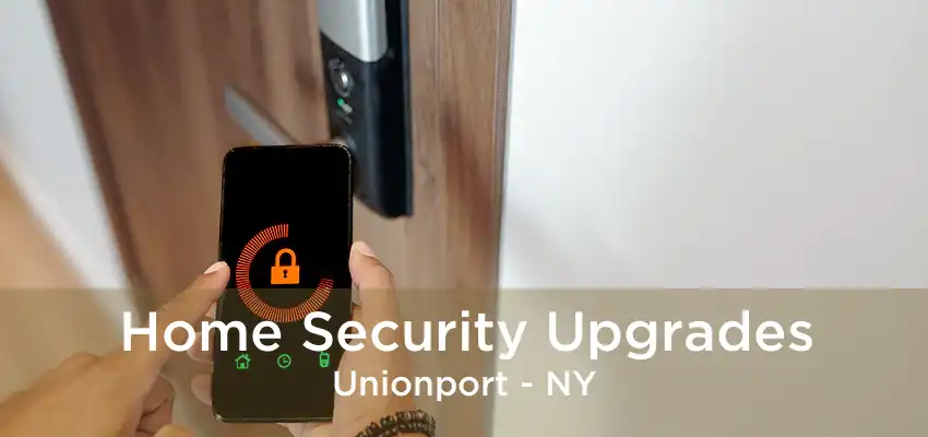 Home Security Upgrades Unionport - NY