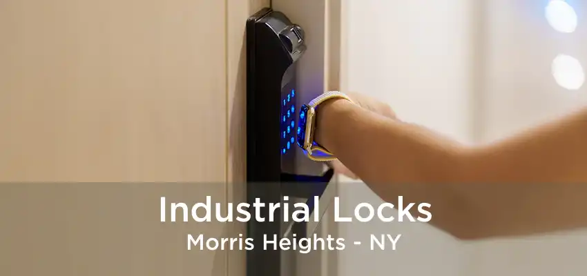 Industrial Locks Morris Heights - NY