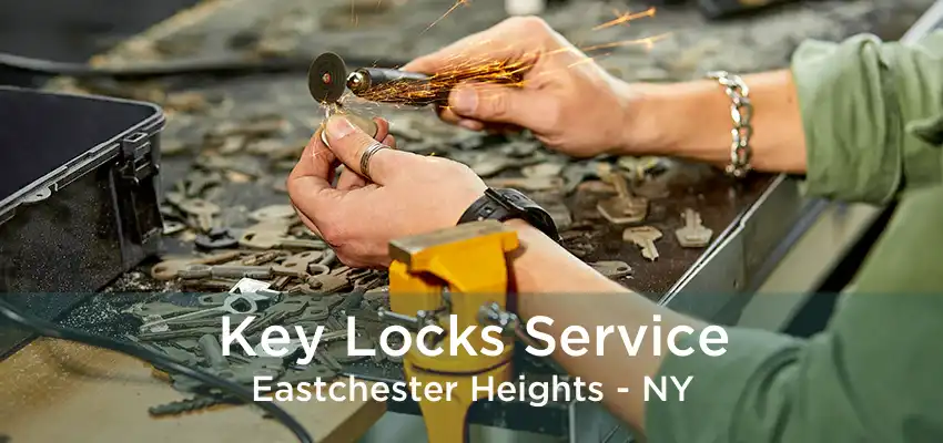 Key Locks Service Eastchester Heights - NY