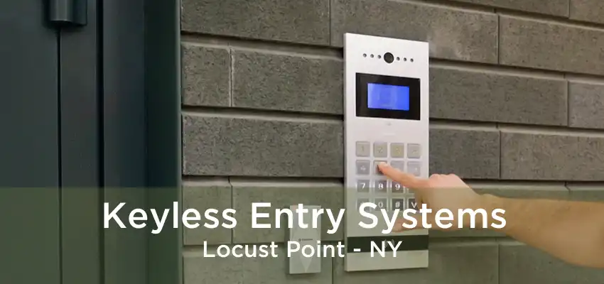 Keyless Entry Systems Locust Point - NY