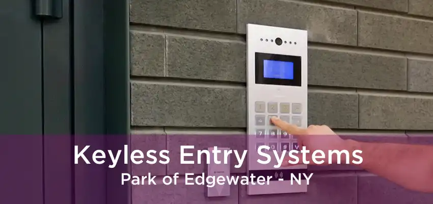 Keyless Entry Systems Park of Edgewater - NY