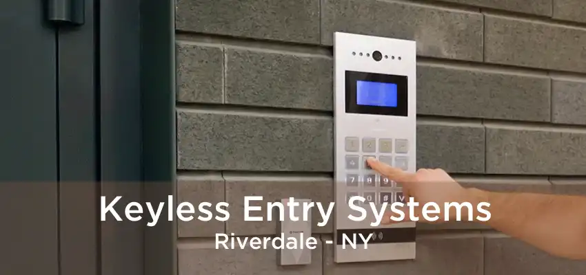 Keyless Entry Systems Riverdale - NY