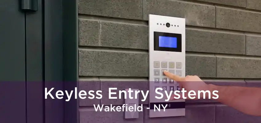 Keyless Entry Systems Wakefield - NY