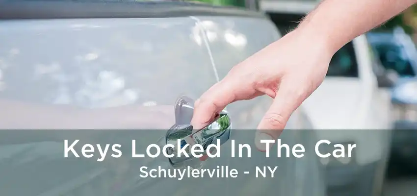 Keys Locked In The Car Schuylerville - NY