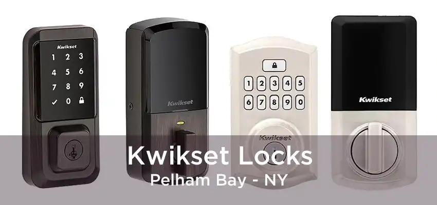 Kwikset Locks Pelham Bay - NY