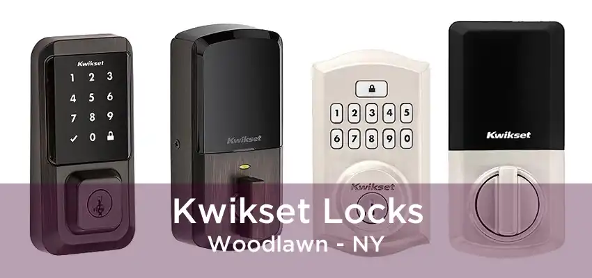 Kwikset Locks Woodlawn - NY