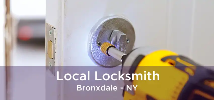 Local Locksmith Bronxdale - NY