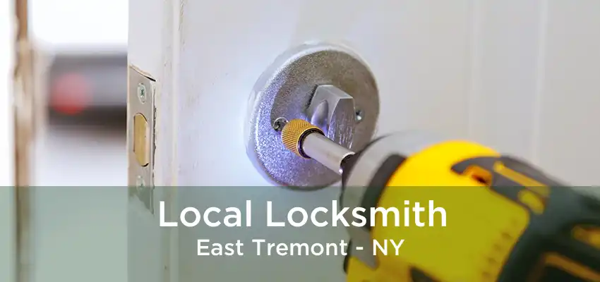 Local Locksmith East Tremont - NY