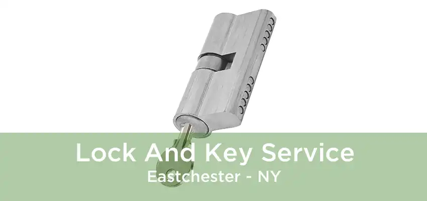 Lock And Key Service Eastchester - NY