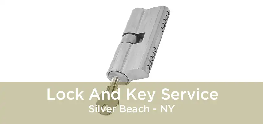 Lock And Key Service Silver Beach - NY