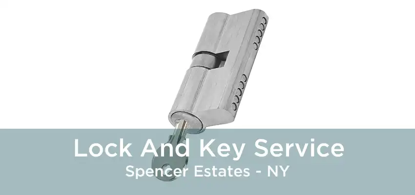 Lock And Key Service Spencer Estates - NY