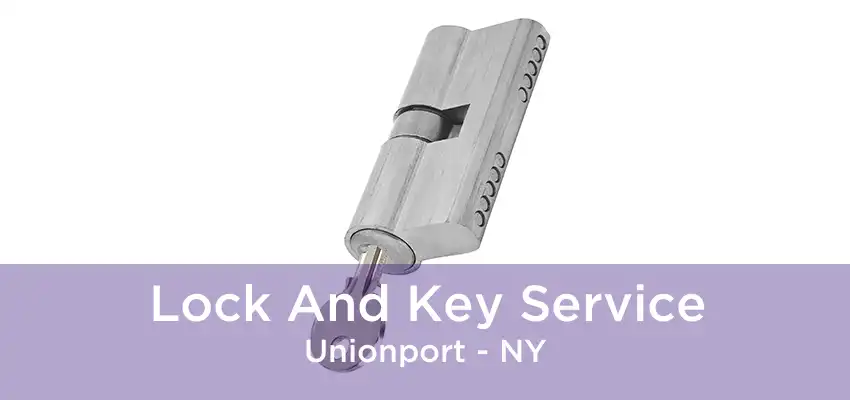 Lock And Key Service Unionport - NY