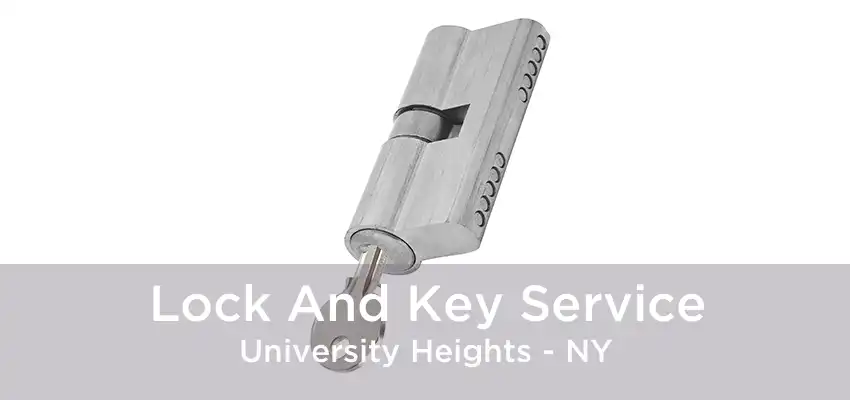 Lock And Key Service University Heights - NY