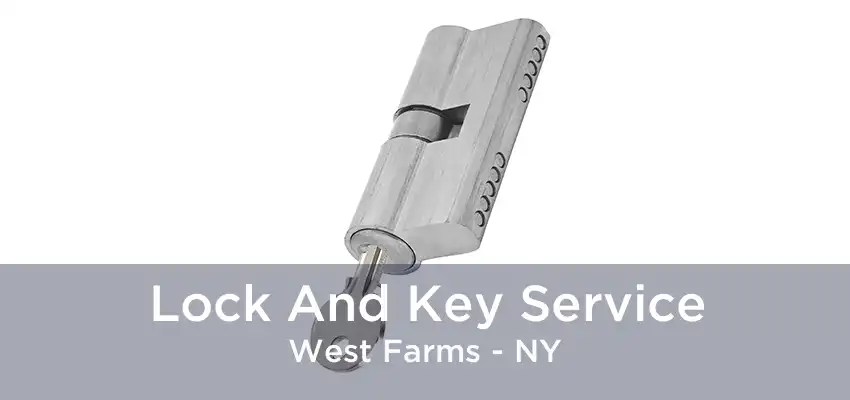 Lock And Key Service West Farms - NY