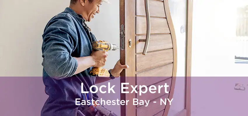 Lock Expert Eastchester Bay - NY