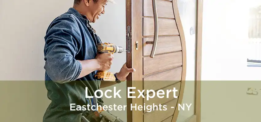 Lock Expert Eastchester Heights - NY