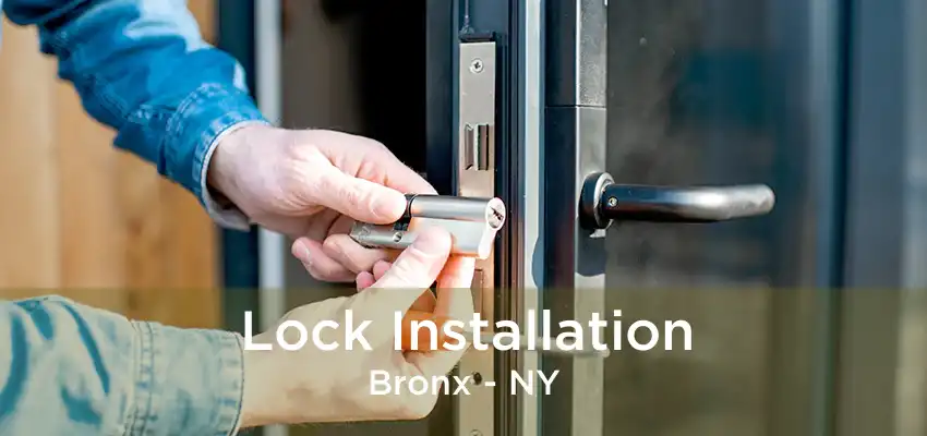 Lock Installation Bronx - NY