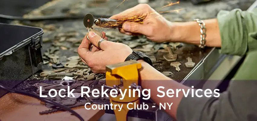 Lock Rekeying Services Country Club - NY